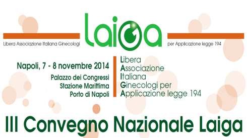 3° convegno nazionale Laiga – Libera Associazione Italiana Ginecologi per l’applicazione della legge 194/78